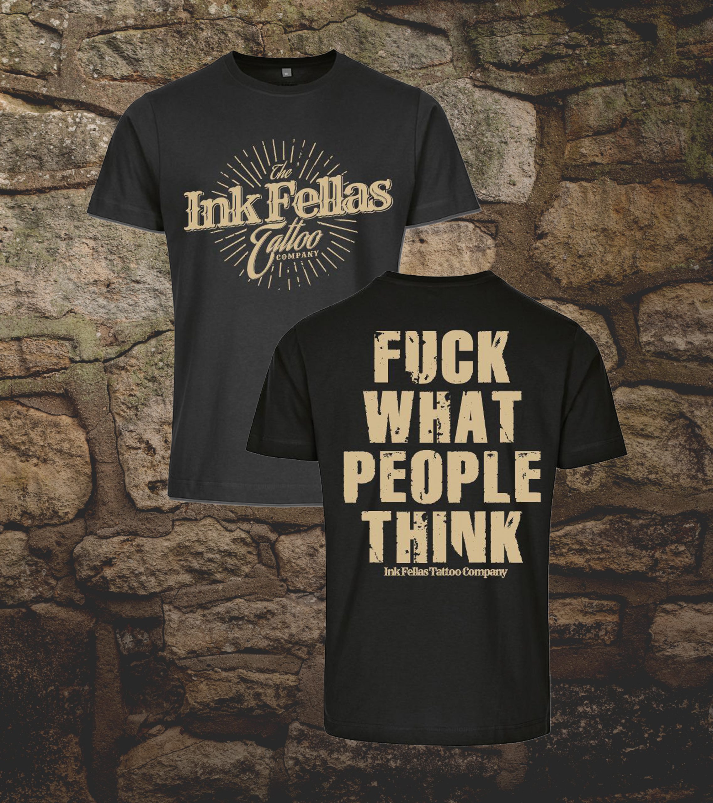 Ink Fellas "Fuck what people Think" T-shirt